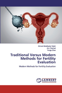 Traditional Versus Modern Methods for Fertility Evaluation