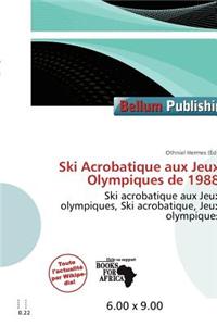 Ski Acrobatique Aux Jeux Olympiques de 1988