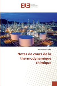 Notes de cours de la thermodynamique chimique
