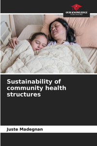 Sustainability of community health structures