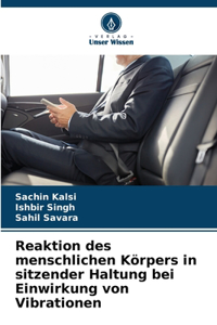 Reaktion des menschlichen Körpers in sitzender Haltung bei Einwirkung von Vibrationen