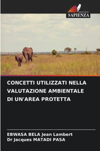 Concetti Utilizzati Nella Valutazione Ambientale Di Un'area Protetta