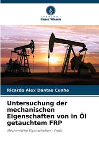 Untersuchung der mechanischen Eigenschaften von in Öl getauchtem FRP