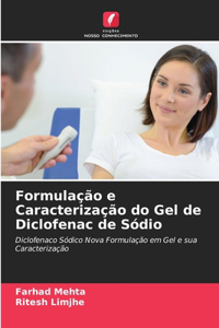 Formulação e Caracterização do Gel de Diclofenac de Sódio