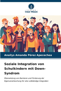 Soziale Integration von Schulkindern mit Down-Syndrom