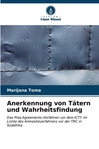 Anerkennung von Tätern und Wahrheitsfindung