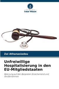 Unfreiwillige Hospitalisierung in den EU-Mitgliedstaaten