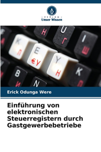 Einführung von elektronischen Steuerregistern durch Gastgewerbebetriebe