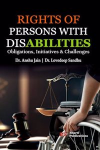 Rights of Persons with Disabilities: Obligations, Initiatives & Challenges