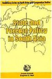 State and Foreign Policy in South Asia