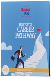 The Story of Career Pathway - Sapien Kid