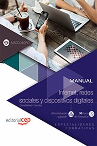 Manual. Internet, redes sociales y dispositivos digitales (ADGG040PO). Especialidades formativas (Spanish Edition)