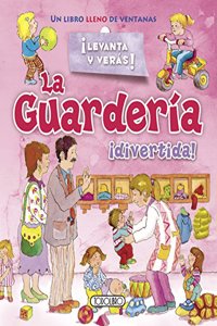 La guarderia Â¡divertida! (Â¡Levanta y veras!) (Spanish Edition)