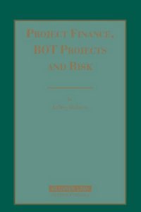 Project Finance, BOT Projects and Risk