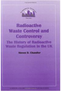Radioactive Waste Control and Controversy
