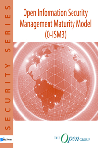Open Information Security Management Maturity Model (O-ISM3)