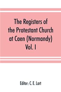 registers of the Protestant Church at Caen (Normandy)