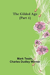 The Gilded Age (Part 5)