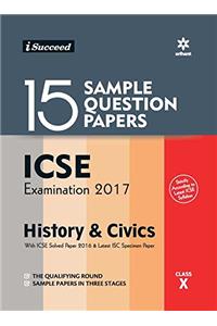 15 Sample Question Papers ICSE Examination 2017 History & Civics