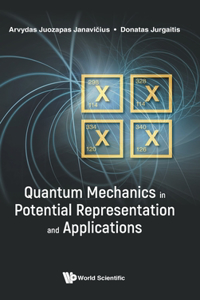 Quantum Mechanics in Potential Representation and Applications