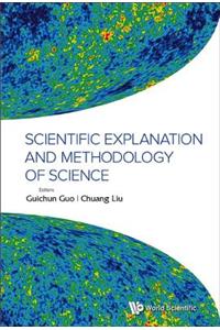 Scientific Explanation and Methodology of Science
