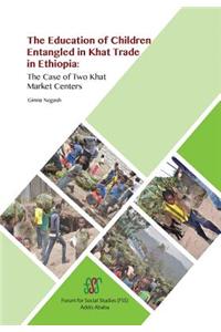 The Education of Children Entangled in Khat Trade in Ethiopia