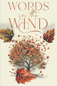 Words in the Wind: Whispered Verses of The Heart
