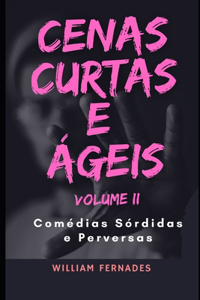 Cenas Curtas e Ágeis - Volume II