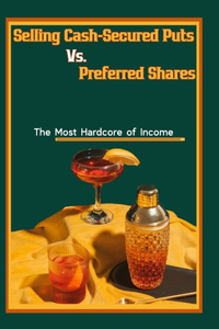 Selling Cash-Secured Puts vs. Preferred Shares
