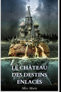 Le château des destins enlacés