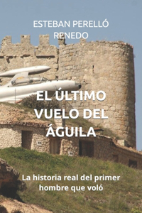 El Último Vuelo del Águila