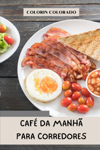 Café da manhã para corredores