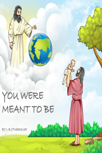 You Were Meant To Be