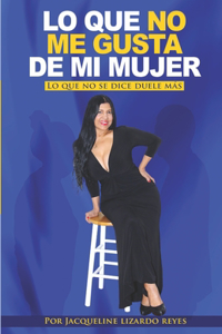 Lo que no me gusta de mi mujer