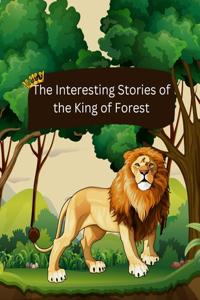 The Interesting Stories of the King of Forest