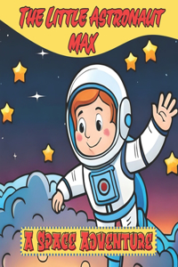 Little Astronaut Max