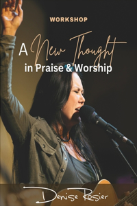 A New Thought In Praise And Worship