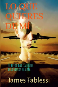 Lo que quieres de mí