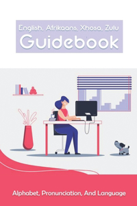 English, Afrikaans, Xhosa, Zulu Guidebook