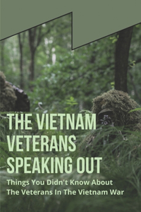 The Vietnam Veterans Speaking Out