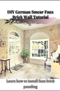 DIY German Smear Faux Brick Wall Tutorial