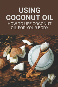 Using Coconut Oil