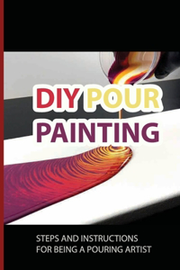 DIY Pour Painting