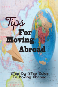 Tips For Moving Abroad