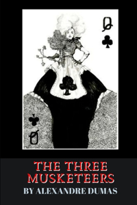 The Three Musketeers by Alexandre Dumas