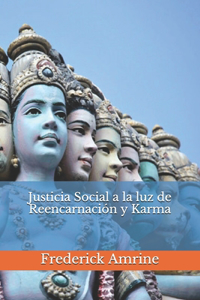 Justicia Social a la luz de Reencarnación y Karma