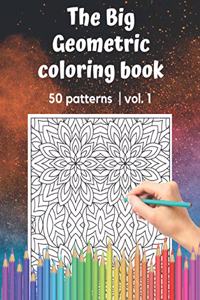 Big Geometric Coloring Book 50 patterns vol.1