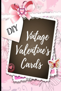 DIY Vintage Valentine's Cards