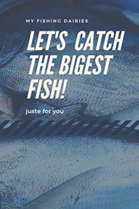 let's catch the bigest fish!