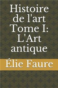 Histoire de l'art Tome I